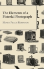 Image for The Elements Of A Pictorial Photograph