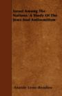 Image for Israel Among The Nations - A Study Of The Jews And Antisemitism