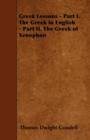 Image for Greek Lessons - Part I. The Greek in English - Part II. The Greek of Xenophon