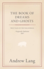 Image for The Book Of Dreams And Ghosts