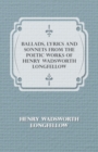 Image for Ballads, Lyrics And Sonnets - From The Poetic Works Of Henry Wadsworth Longfellow