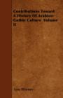Image for Contributions Toward A History Of Arabico-Gothic Culture Volume II