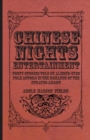 Image for Chinese Nights Entertainment - Forty Stories Told By Almond-Eyed Folk Actors In The Romance Of The Strayed Arrow