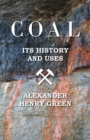 Image for Coal - Its History And Uses