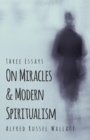 Image for On Miracles And Modern Spiritualism - Three Essays