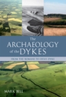 Image for The Archaeology of the Dykes