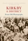 Image for Kirkby &amp; district  : from old photographs