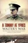 Image for A Tommy at Ypres  : Walter&#39;s war