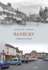 Image for Banbury Through Time