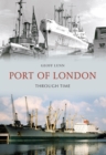 Image for Port of London Through Time