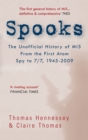Image for Spooks the Unofficial History of MI5 From the First Atom Spy to 7/7 1945-2009