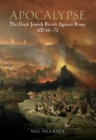 Image for Apocalypse  : the great Jewish revolt against Rome AD 66-73