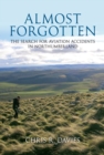 Image for Almost forgotten  : the search for aviation accidents in Northumberland