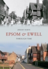 Image for Epsom &amp; Ewell Through Time
