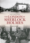 Image for The London of Sherlock Holmes