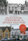 Image for Gloucester &amp; Severn Vale pubs through time