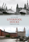 Image for Liverpool docks through time