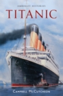 Image for Titanic Amberley Histories