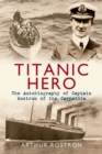 Image for Titanic hero  : the autobiography of Captain Rostron of the Carpathia