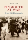 Image for Plymouth at War From Old Photographs