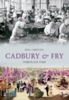 Image for Cadbury &amp; Fry Through Time