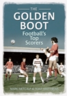 Image for The Golden Boot : Football&#39;s Top Scorers