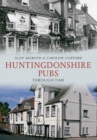 Image for Huntingdonshire Pubs Through Time