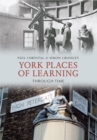 Image for York Places of Learning Through Time