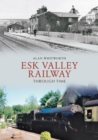 Image for Esk Valley Railway Through Time