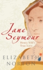 Image for Jane Seymour: Henry VIII&#39;s true love