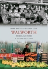 Image for Walworth Through Time A Second Selection