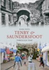 Image for Tenby &amp; Saundersfoot Through Time
