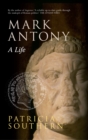 Image for Mark Antony  : a life