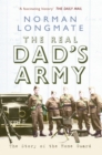 Image for The real Dad&#39;s Army: the story of the Home Guard