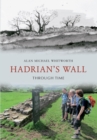 Image for Hadrian&#39;s Wall Through Time