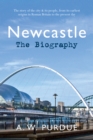 Image for Newcastle: the biography