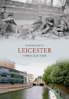 Image for Leicester through time