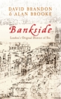 Image for Bankside: London&#39;s original district of sin