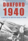 Image for Duxford 1940: a Battle of Britain base at war