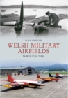 Image for Welsh Military Airfields Through Time