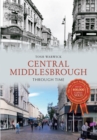 Image for Central Middlesbrough  through time