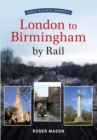 Image for Great Railway Journeys - London to Birmingham by Rail