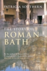 Image for The Story of Roman Bath