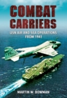 Image for Combat carriers: USN air and sea operations from 1941