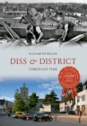 Image for Diss &amp; District through time