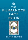 Image for The Kilmarnock Fact Book