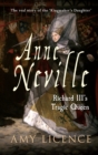 Image for Anne Neville  : Richard III&#39;s tragic queen