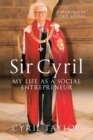 Image for Sir Cyril  : my life as a social entrepreneur