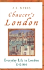 Image for Chaucer&#39;s London: everyday life in London 1342-1400