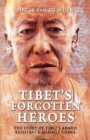 Image for Tibetan warriors: the forgotten story of Tibet&#39;s armed resistance against China